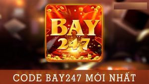 Những ưu đãi tặng mã code Bay247 nổi bật nhất
